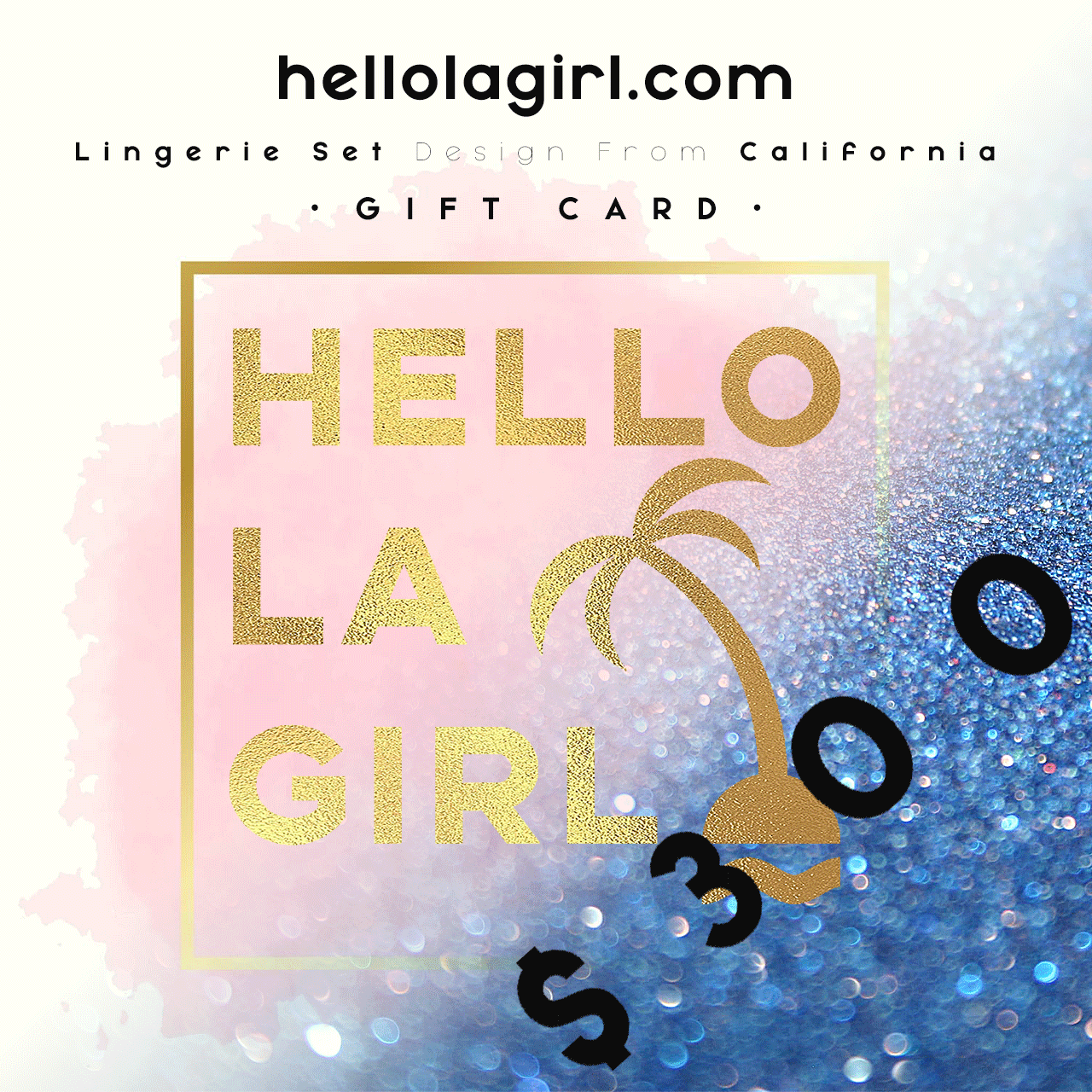 HELLO L.A. GIRL GIFT CARD - DIGITAL